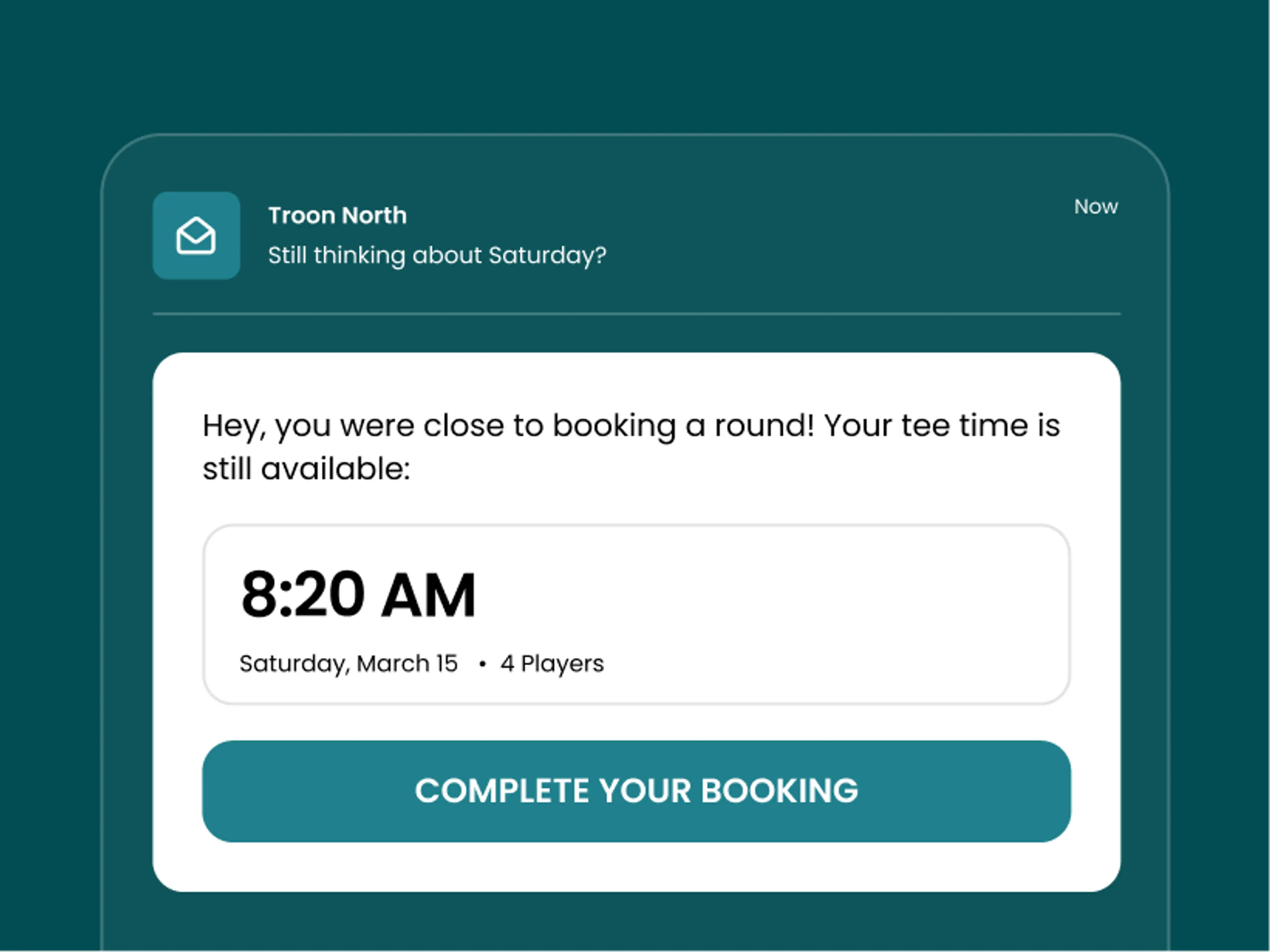 Mock-up image of an email reminding golfers of available tee times that might be relevant to them.